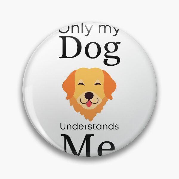 Item preview, Only My Dog Understands me - Labrador - Golden Retriever designed and sold by Pandoras-Boxx.