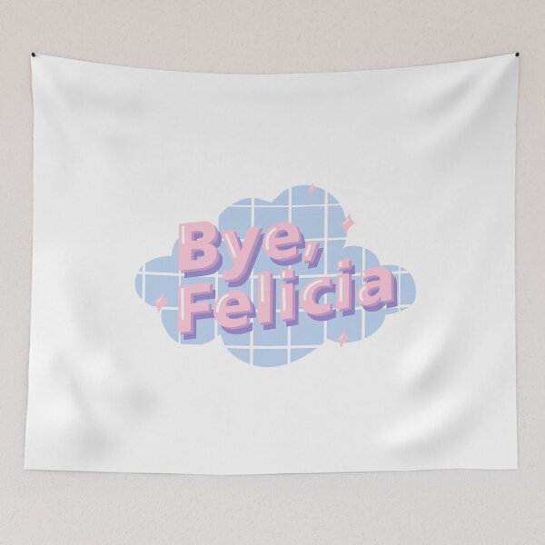 Item preview, Bye Felicia designed and sold by MyLucidDreams.