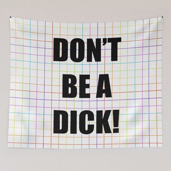 Item preview, Don't Be A Dick designed and sold by Adam Regester.
