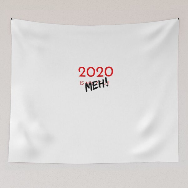 Item preview, 2020 is meh!  designed and sold by Whos-Myke.