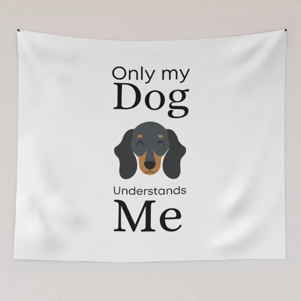 Item preview, Only My Dog Understands me - Dachshund designed and sold by Pandoras-Boxx.