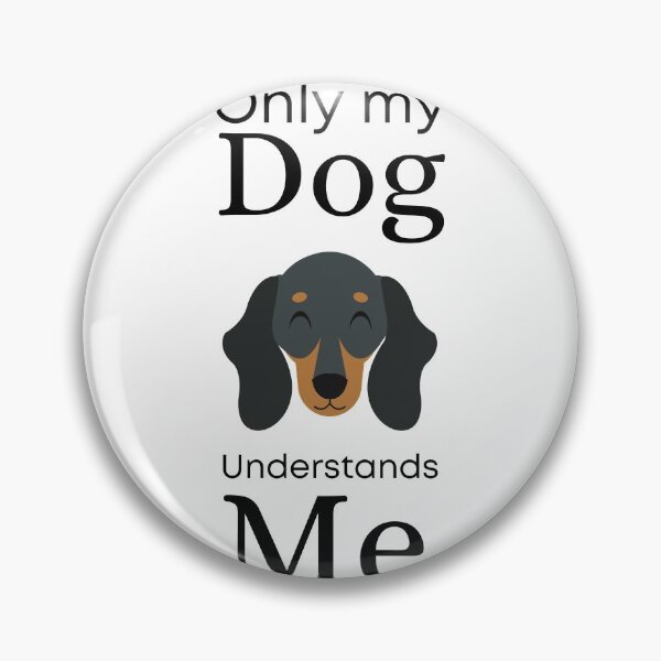 Item preview, Only My Dog Understands me - Dachshund designed and sold by Pandoras-Boxx.