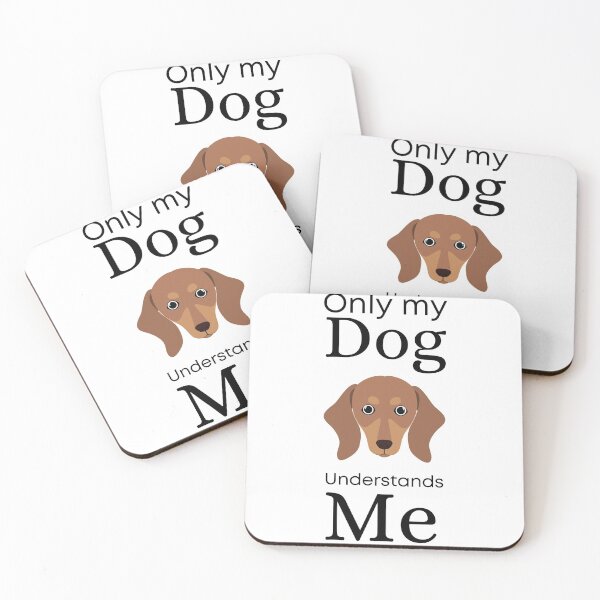 Item preview, Only My Dog Understands me - Dachshund designed and sold by Pandoras-Boxx.