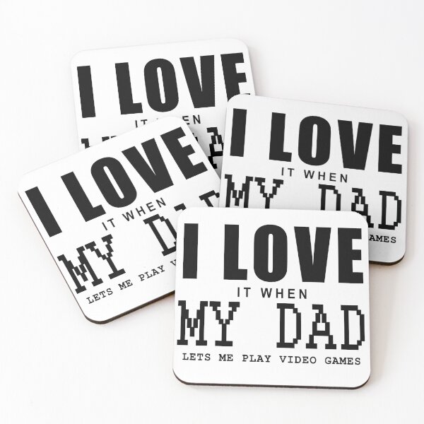 Item preview, I love it when my dad let me play video games in white designed and sold by Roy Store.