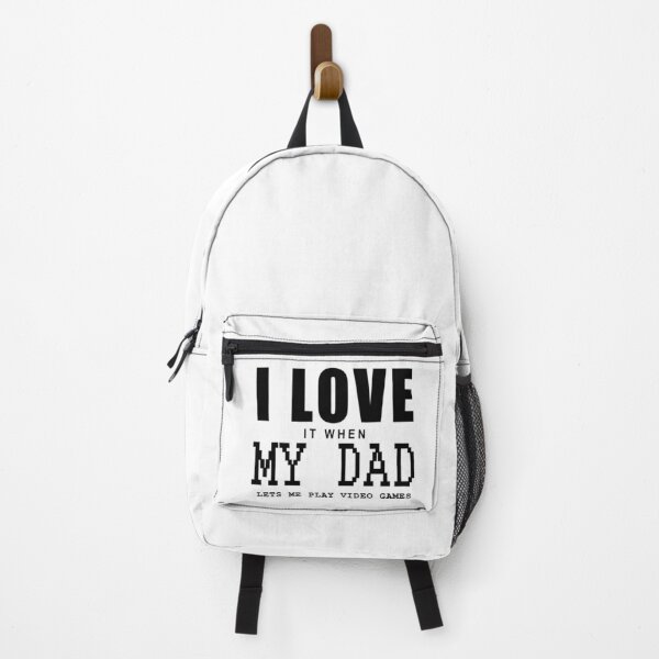 Item preview, I love it when my dad let me play video games in white designed and sold by Roy Store.