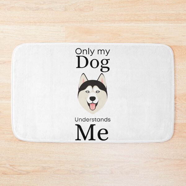 Item preview, Only My Dog Understands me - Husky designed and sold by Pandoras-Boxx.