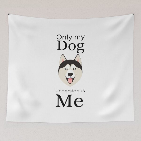 Item preview, Only My Dog Understands me - Husky designed and sold by Pandoras-Boxx.