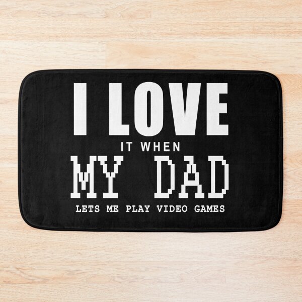 Item preview, I love it when my dad let me play video games in Black designed and sold by Roy Store.
