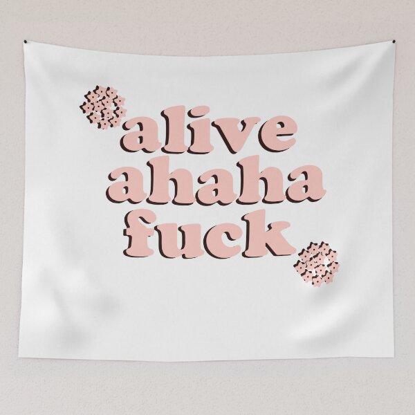 Item preview, Alive Ahaha Fuck Meme designed and sold by Jajulile.