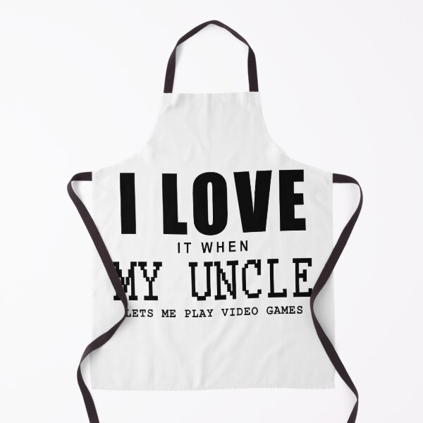 Item preview, I love it when my uncle let me play video games in white designed and sold by Roy Store.