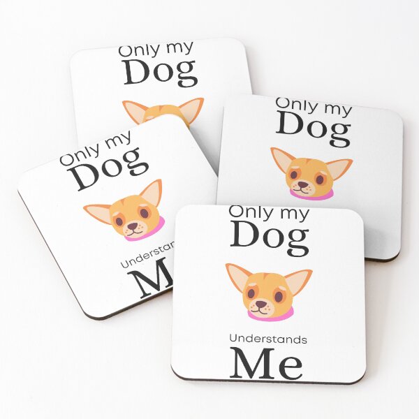 Item preview, Only My Dog Understands me - Chihuahua  designed and sold by Pandoras-Boxx.