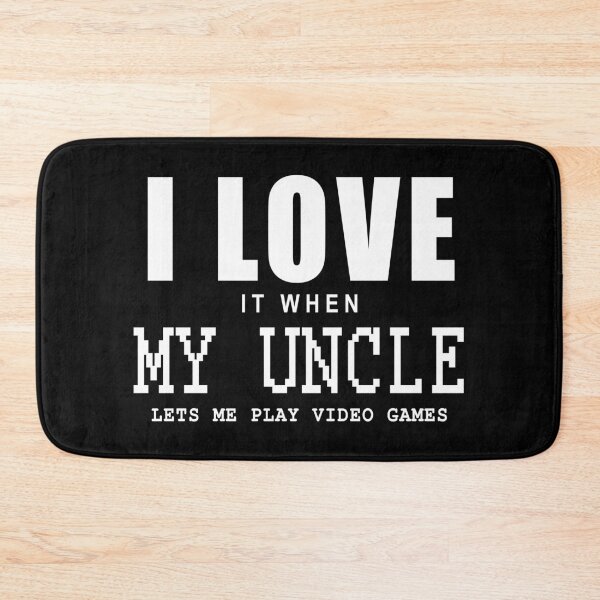 Item preview, I love it when my uncle let me play video games in black designed and sold by Roy Store.