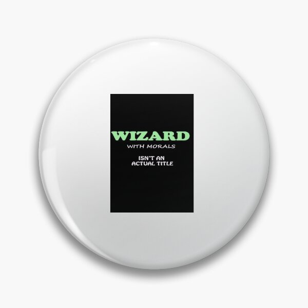 Item preview, Wizard With Morals designed and sold by CUTESTUFFnow.