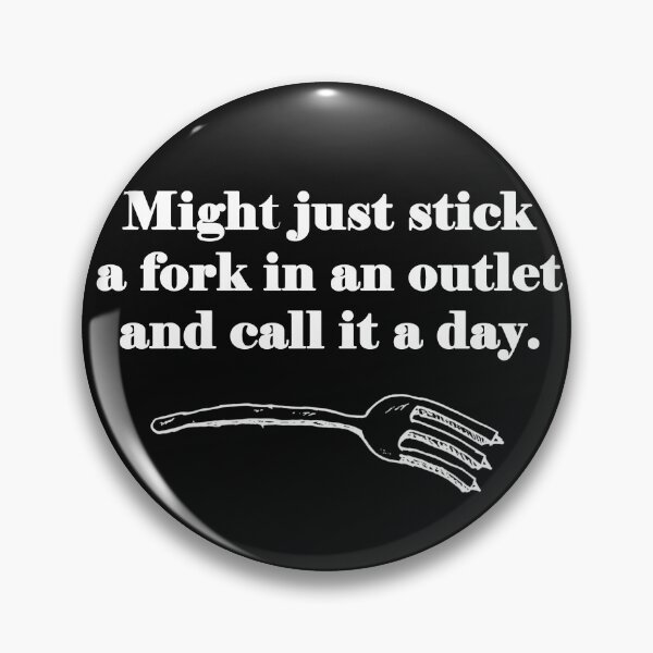 Item preview, Might Just Stick a Fork In An Outlet and Call It a Day designed and sold by Original Cheddar.