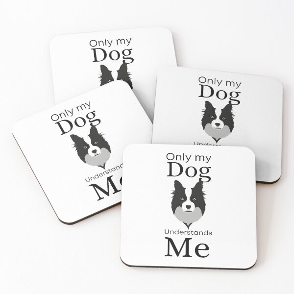 Item preview, Only My Dog Understands me - Collie designed and sold by Pandoras-Boxx.