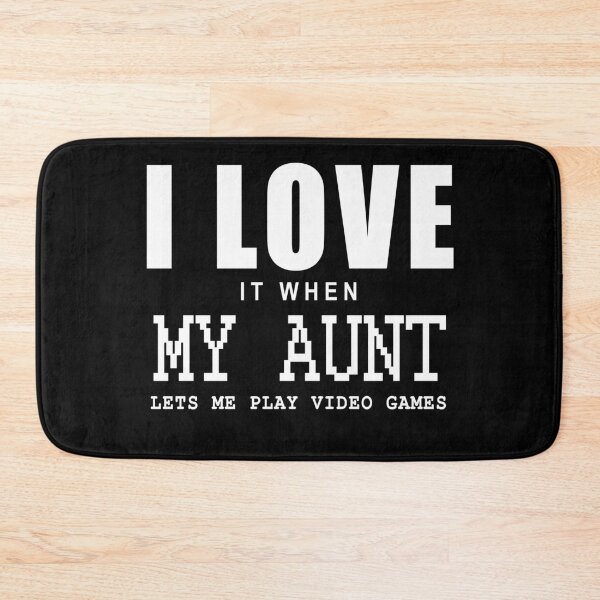 Item preview, I love it when my Aunt let me play video games in Black designed and sold by Roy Store.