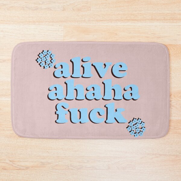 Item preview, Alive Ahaha Fuck Funny Meme designed and sold by Jajulile.