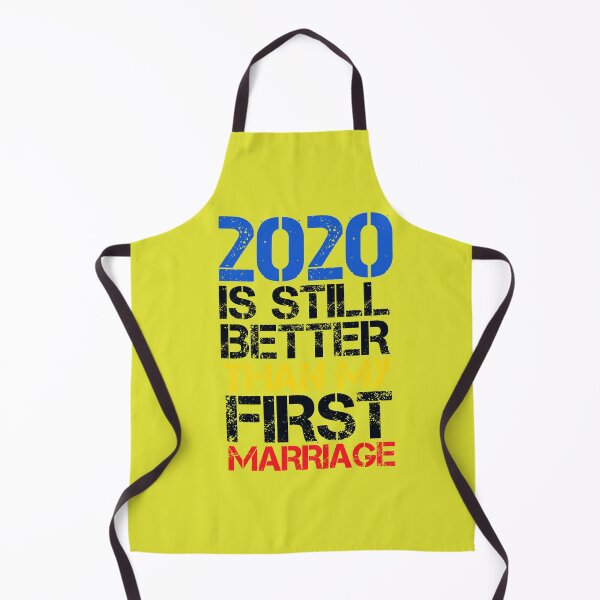 Item preview, 2020 is still better than my first marriage meme funny shirt mom designed and sold by medbouk1.