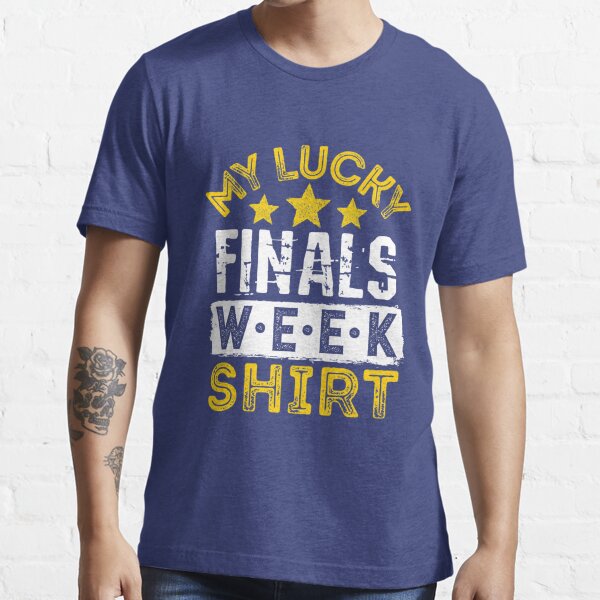 My Lucky Finals Week Shirt Essential T-Shirt