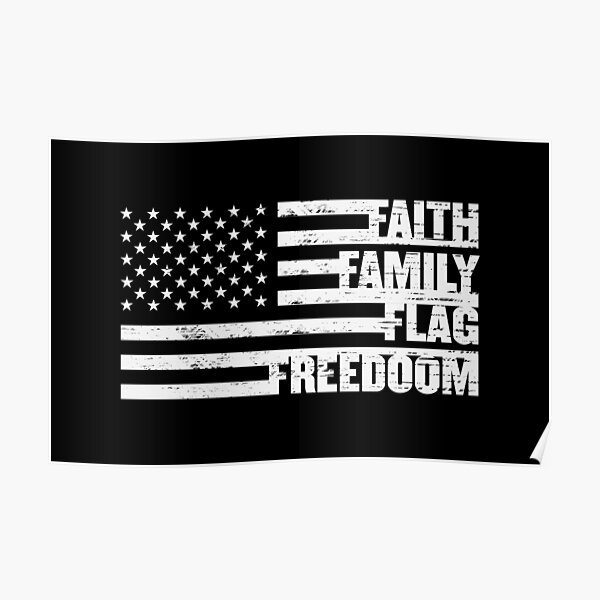 “Faith Family Flag Freedom American Flag” Poster by s2ray | Redbubble