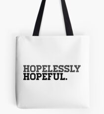 Hoffnungslos hoffnungsvoll Tote Bag