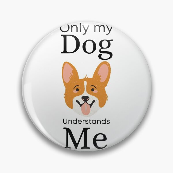 Item preview, Only My Dog Understands me - Corgi designed and sold by Pandoras-Boxx.