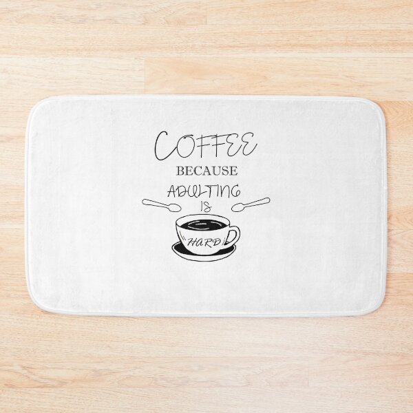 Item preview, Coffee because adulting is hard lover Coffee Sweet Morning Gifts Good idea designed and sold by AchrafOc.