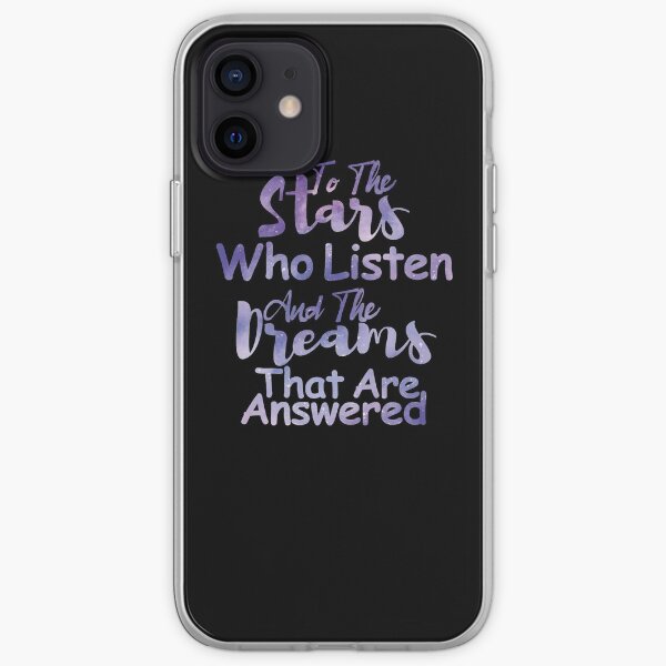 to the stars who listen and the dreams that are answered iPhone Soft Case