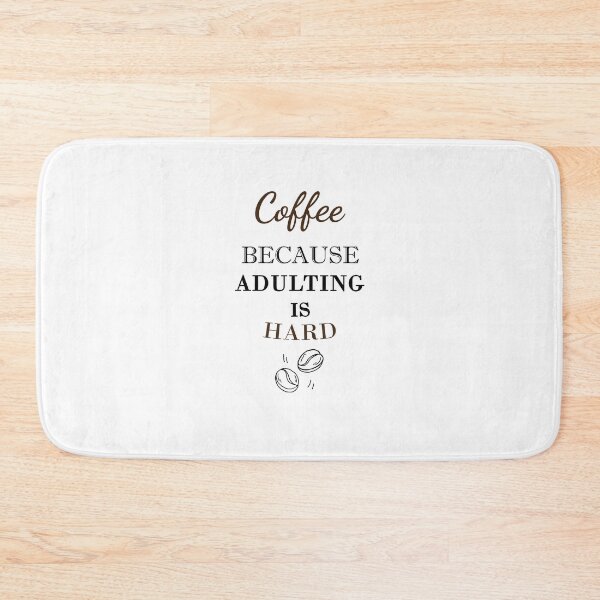 Item preview, Coffee because adulting is hard lover Coffee Sweet Morning Gifts Good idea designed and sold by AchrafOc.