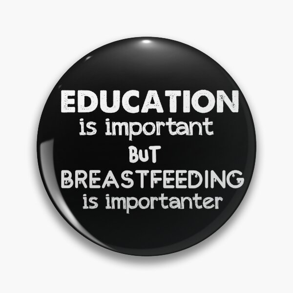 Item preview, breastfeeding funny , Education is important but breastfeeding is importanter perfect gift idea for breastfeeding moms designed and sold by RM2017.