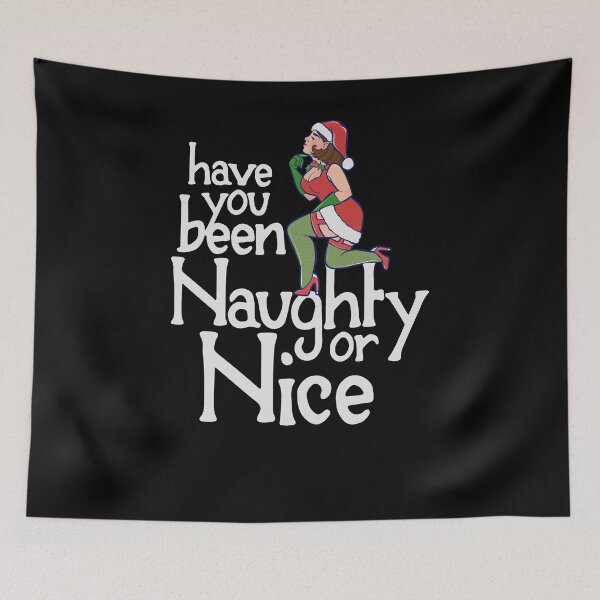 Item preview, Have you been naughty or Nice designed and sold by FrictionMaxxing.