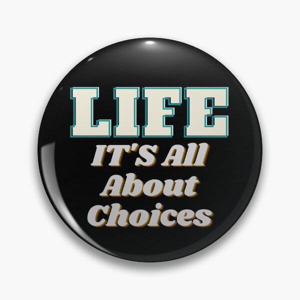Item preview, Life It's All About Choices designed and sold by SunfullyYours.