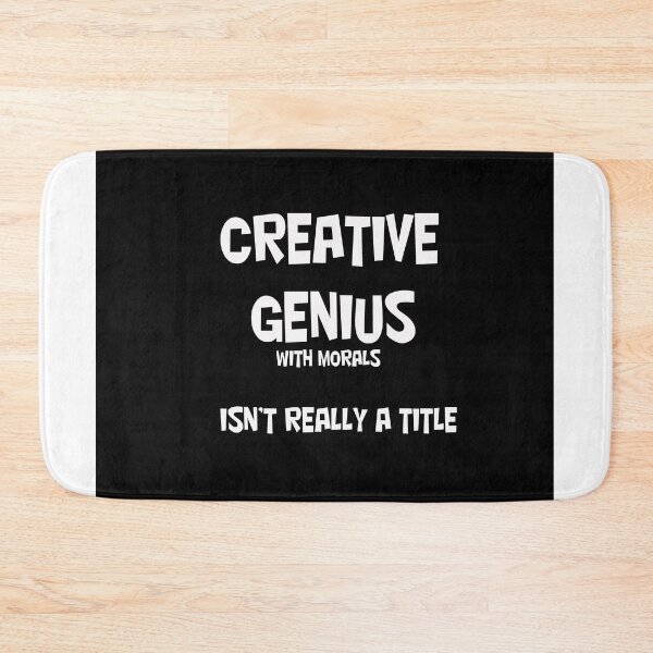 Item preview, Creative Genius With Morals Is n't Really A Title designed and sold by CUTESTUFFnow.