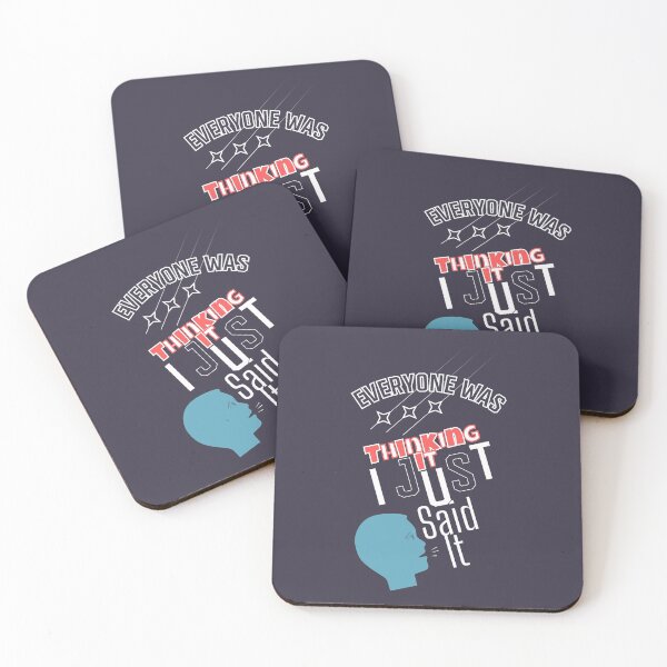 Item preview, Everyone Was Thinking It I Just Said It designed and sold by HGEEK.