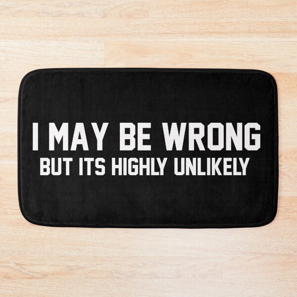 Item preview, I May Be Wrong Sarcasm designed and sold by T-shirt-Designs.