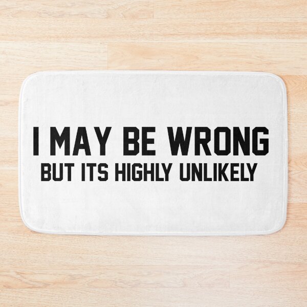 Item preview, I May Be Wrong Sarcasm designed and sold by T-shirt-Designs.