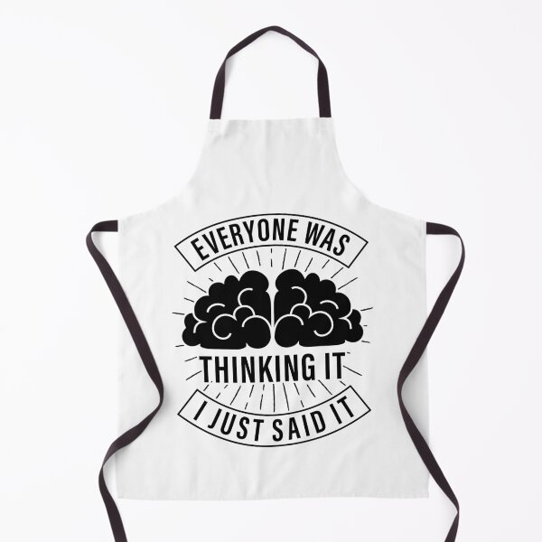 Item preview, Everyone Was Thinking It I Just Said It Sarcastic Funny designed and sold by GravitiTees.