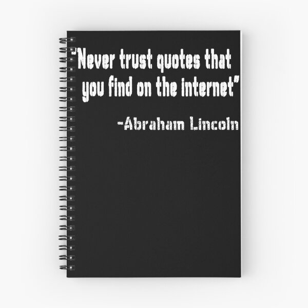 Item preview, "Never trust quotes you find on the internet" -Abraham Lincoln designed and sold by patriotazx.