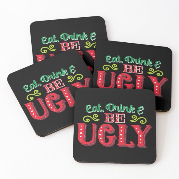 Item preview, Come, bebe y sé feo para una Navidad fea designed and sold by Apoorv Choudhary.
