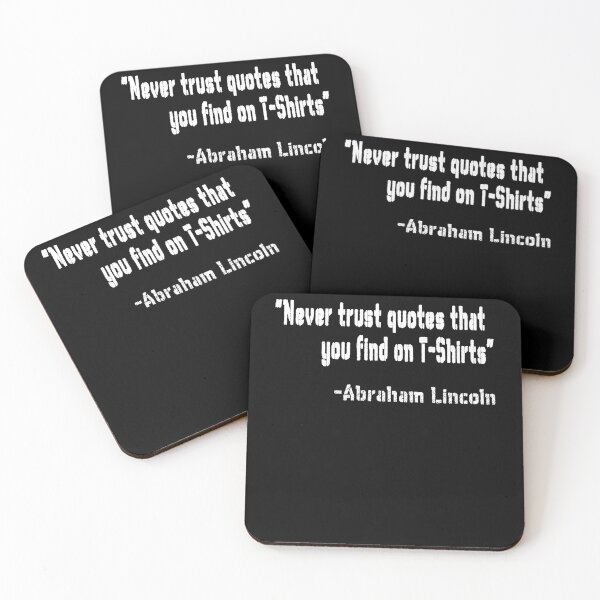 Item preview, "Never trust quotes that you find on T-Shirts" -Abraham Lincoln designed and sold by patriotazx.