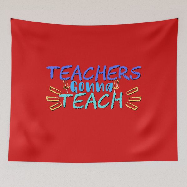 Item preview, Teachers gonna teach  designed and sold by aoichan3939.