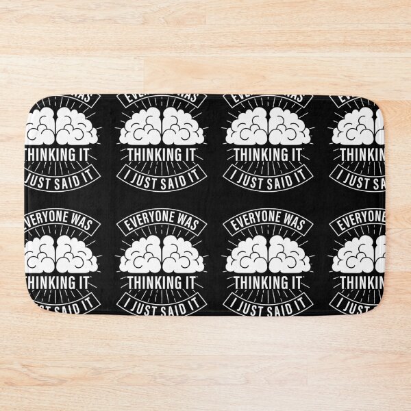 Item preview, Everyone Was Thinking It I Just Said It Sarcasm designed and sold by GravitiTees.