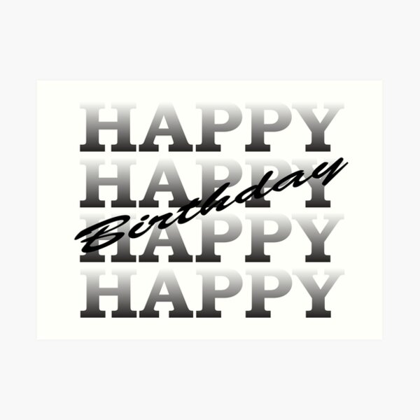 Happy Birthday Designs Wall Art Redbubble