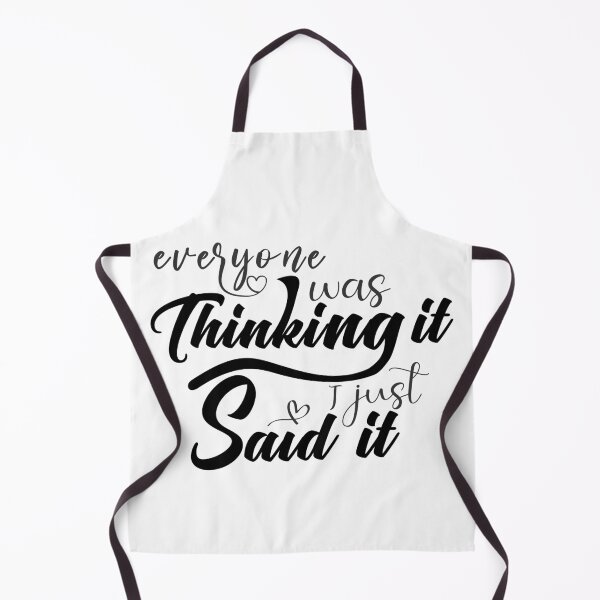 Item preview, Everyone was thinking it I just said it #3 designed and sold by Achily.