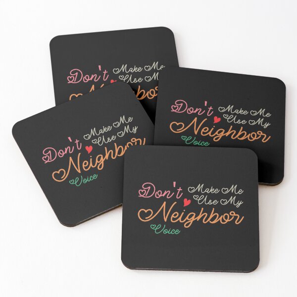 Item preview, Don't Make Me Use My Neighbor Voice, Cute Funny Gift Idea For Neighbor designed and sold by awesomedraw.
