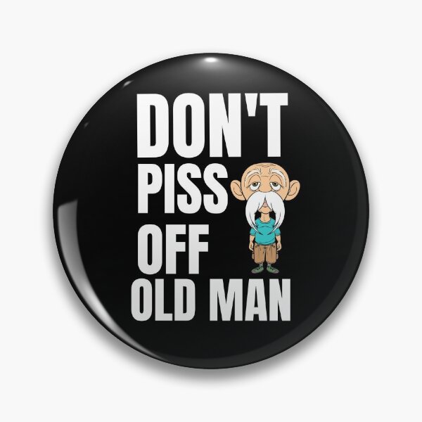 Item preview, don't piss off old man designed and sold by ibrastore.