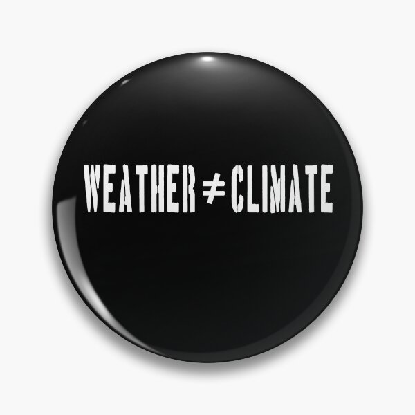 Item preview, WEATHER is not CLIMATE designed and sold by patriotazx.