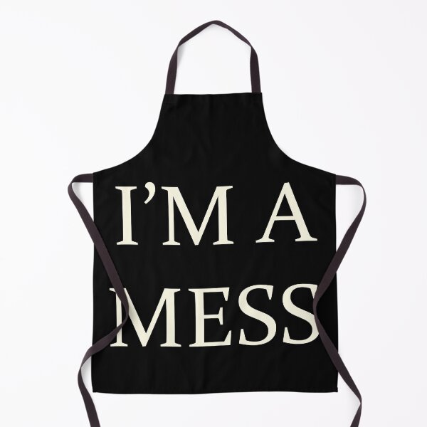 Item preview, I'm a Mess designed and sold by Wanderlust77.