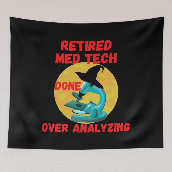 Item preview, RETIRED MED TECH DONE OVER ANALYZING MEDICAL LABORATORY SCIENTIST designed and sold by Hippiesole.