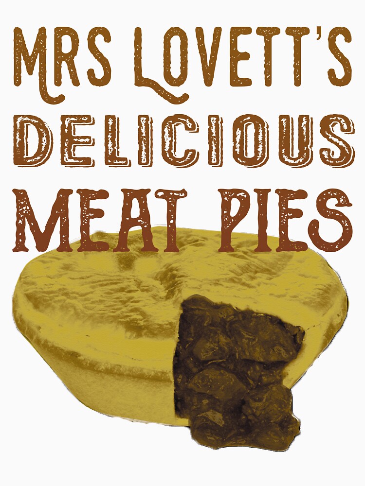 "Mrs Lovett's meat pies (Sweeney Todd)" Tshirt by mab81tsam Redbubble